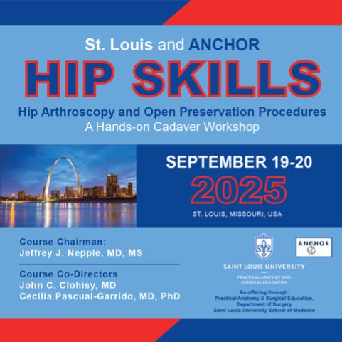 St. Louis and ANCHOR Hip Skills: Hip Arthroscopy and Preservation Procedures Banner
